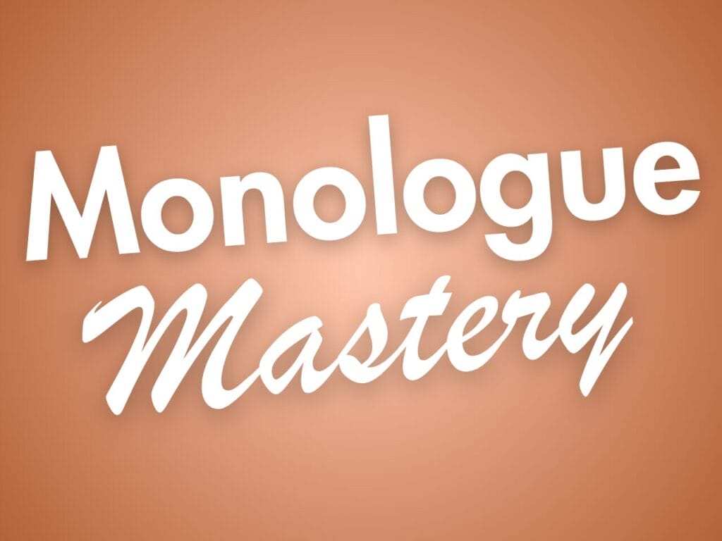 monologue mastery course for actors learning monologues